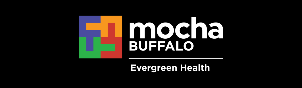 MOCHA Buffalo, a program of Evergreen Health 