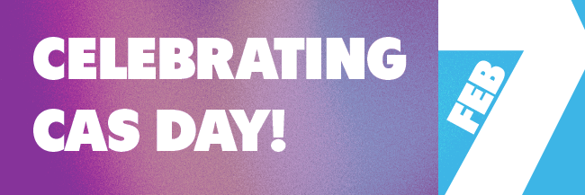 Doctor's Note: February 2026 reminders from Evergreen 55 Celebrating CAS Day! February 7